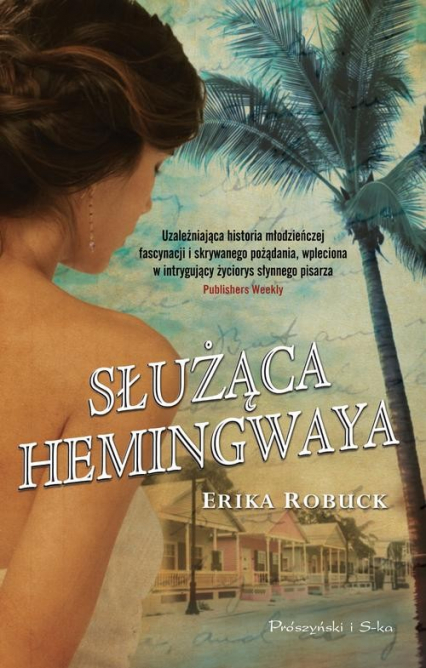 Służąca Hemingwaya - Erika Robuck | okładka