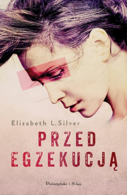 Przed egzekucją - Elizabeth Silver | okładka