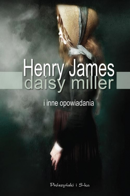 Daisy Miller i inne opowiadania - Henry James | okładka