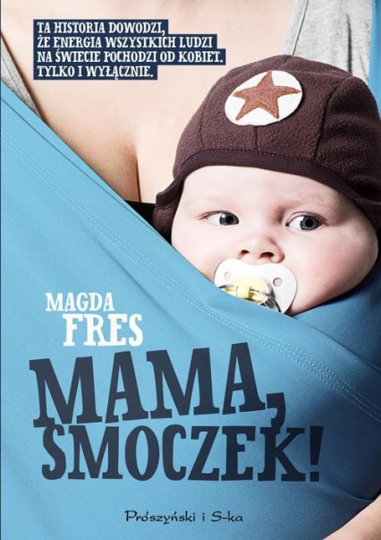 Mama smoczek - Magda Fres | okładka