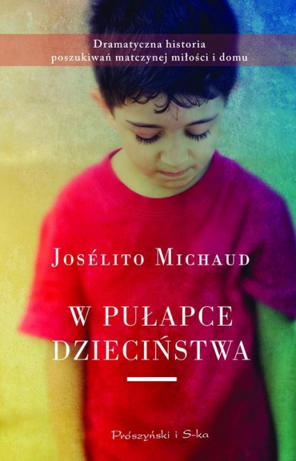 W pułapce dzieciństwa - Joselito Michaud | okładka