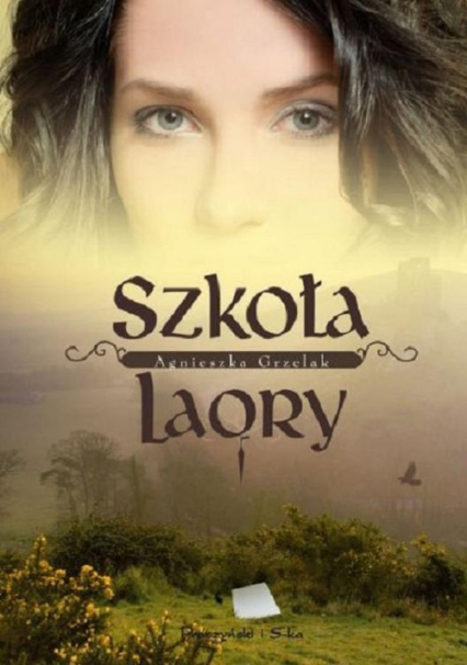 Szkoła LaOry - Agnieszka Grzelak | okładka