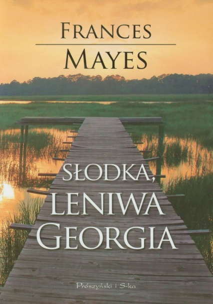 Słodka leniwa Georgia - Frances Mayes | okładka