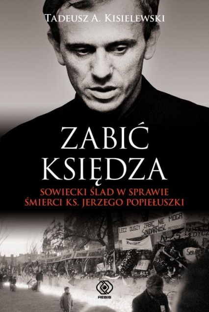 Zabić księdza - Tadeusz A. Kisielewski | okładka