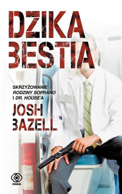 Dzika bestia - Josh  Bazell | okładka