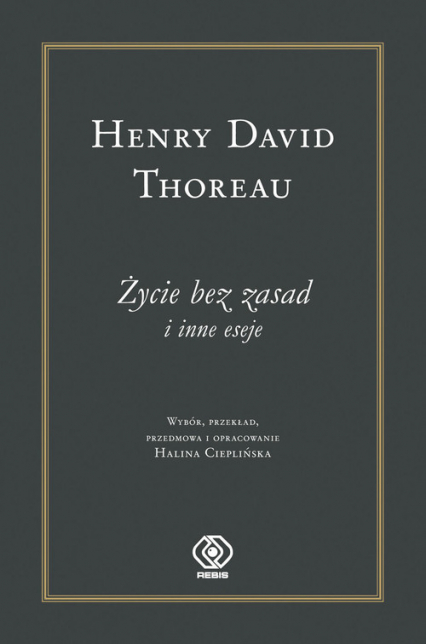 Życie bez zasad i inne eseje - Henry David Thoreau | okładka