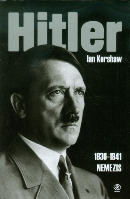Hitler 1936-1941. Nemezis - Ian Kershaw | okładka