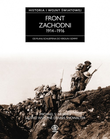 Front zachodni 1914-1916. Od planu Schlieffenda do Verduni i Sommy - Neiberg Michael S. | okładka