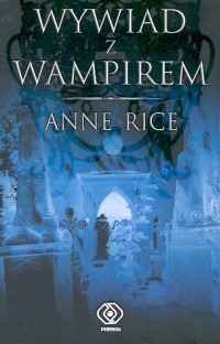 Wywiad z wampirem - Anne Rice | okładka