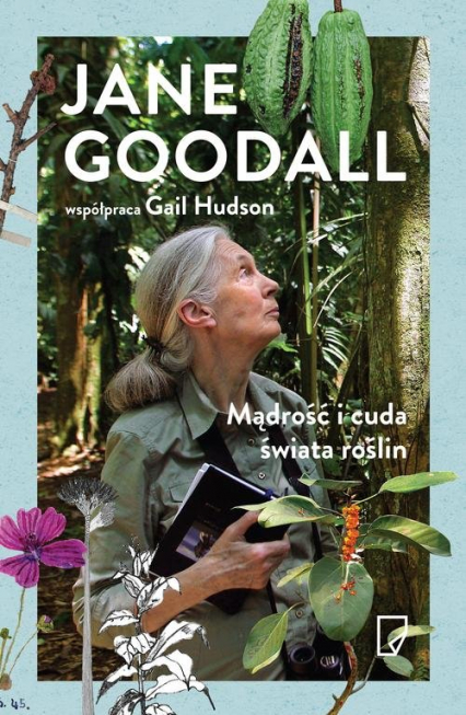 Mądrość i cuda świata roślin - Gail Hudson, Jane Goodall | okładka