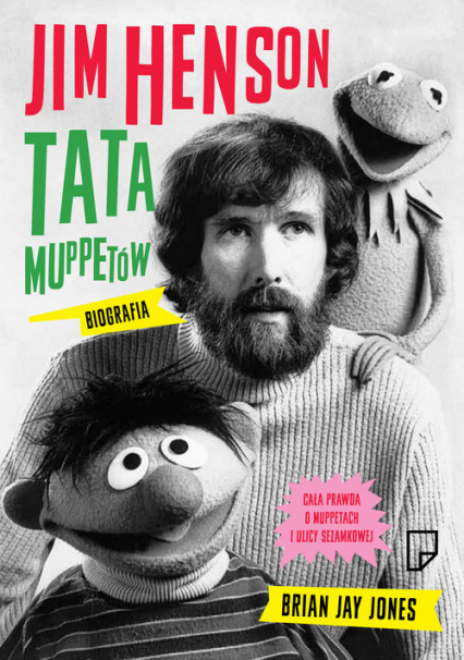 Jim Henson. Tata Muppetów - Brian  Jay Jones | okładka