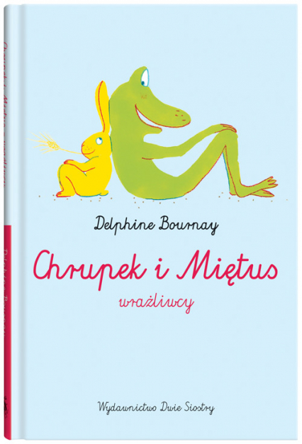 Chrupek i Miętus - wrażliwcy - Delphine Bournay | okładka