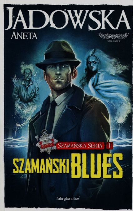 Szamańska Seria 1. Szamański blues - Aneta Jadowska | okładka