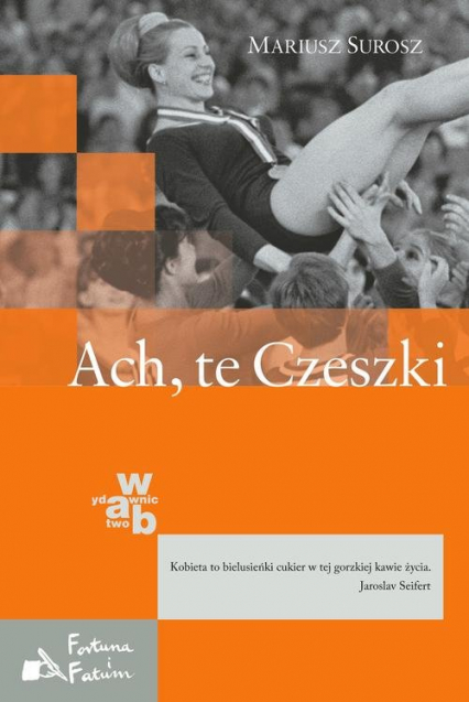 Ach, te Czeszki - Mariusz  Surosz | okładka
