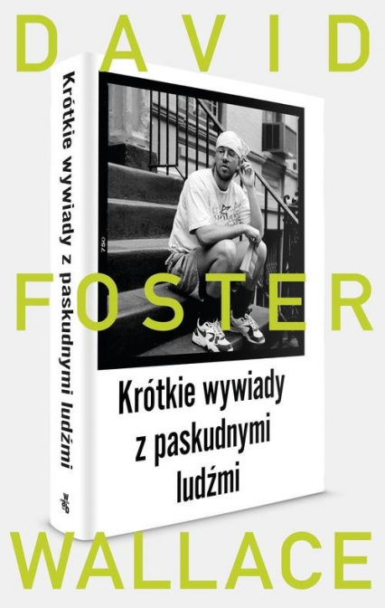 Krótkie wywiady z paskudnymi ludźmi - David Foster  Wallace | okładka
