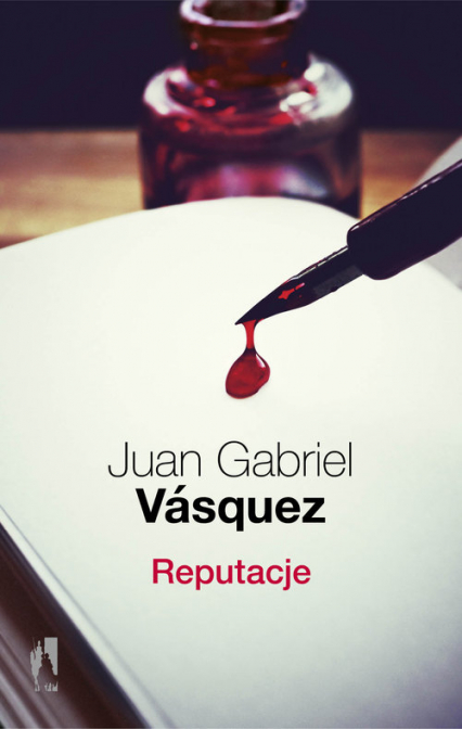 Reputacje - Juan Gabriel Vasquez | okładka