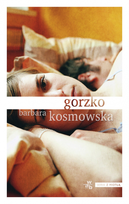 Gorzko - Barbara Kosmowska | okładka