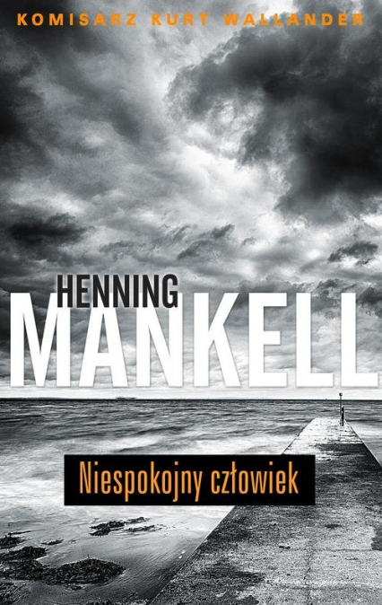 Niespokojny człowiek - Henning Mankell | okładka