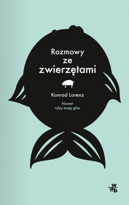 Rozmowy ze zwierzętami - Konrad Lorenz | okładka