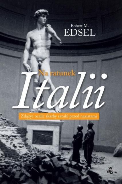 Na ratunek Italii - Robert M. Edsel | okładka