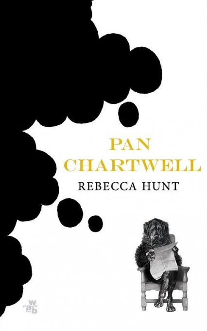 Pan Chartwell - Rebbeca Hunt, Rebecca Hunt | okładka