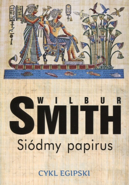 Siódmy papirus - Wilbur  Smith | okładka