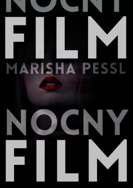 Nocny film - Marisha Pessl | okładka