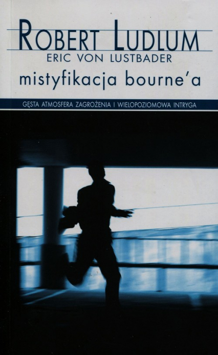 Mistyfikacja Bourne'a - Eric van Lustbader, Lustbader von Eric, Robert Ludlum | okładka