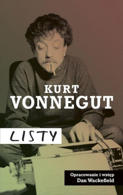 Kurt Vonnegut: Listy - Kurt Vonnegut | okładka