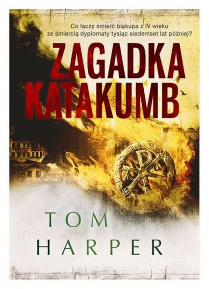 Zagadka katakumb - Tom Harper | okładka