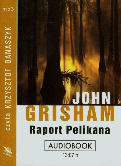 Raport Pelikana audiobook - John Grisham | okładka