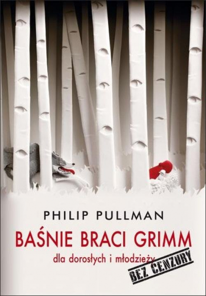 Baśnie braci Grimm dla dorosłych i młodzieży - Philip Pullman, Phillip Pullman | okładka