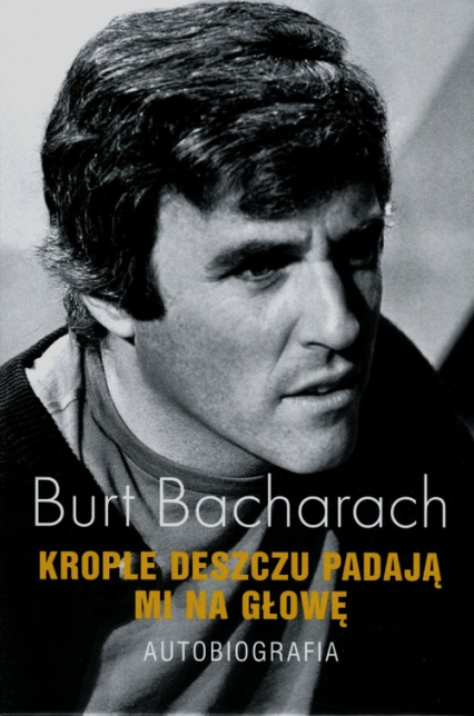 Burt Bacharach. Moje życie i muzyka - Burt  Bacharach | okładka