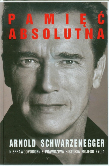 Pamięć absolutna - Arnold Schwarzenegger | okładka