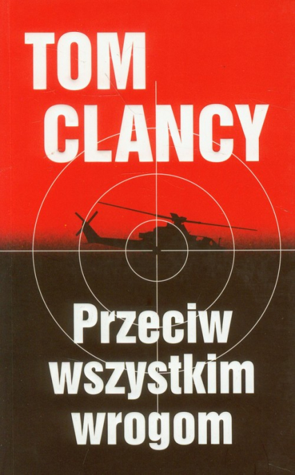 Przeciw wszystkim wrogom - Peter Telep, Tom  Clancy | okładka