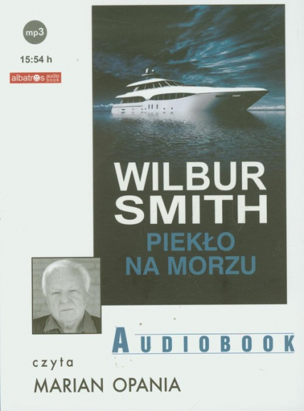 Piekło na morzu audiobook - Wilbur Smith | okładka