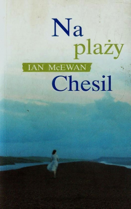 Na plaży Chesil - Ian McEwan | okładka
