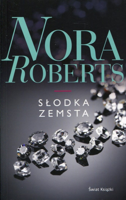 Słodka zemsta - Nora Roberts | okładka