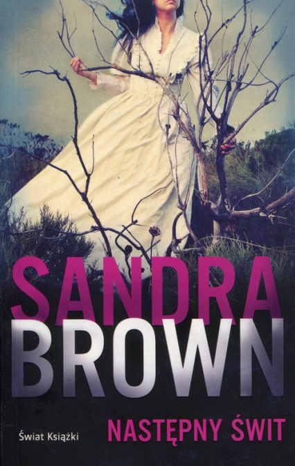 Następny świt - Sandra Brown | okładka