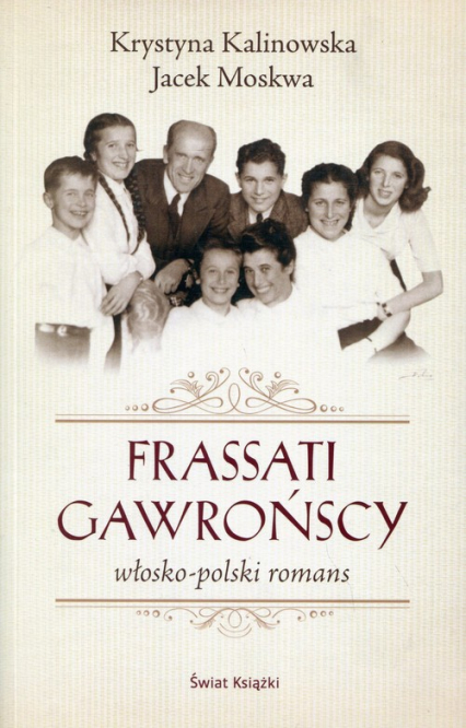 Frassati Gawrońscy. Włosko-polski romans - Jacek Moskwa, Krystyna  Kalinowska | okładka