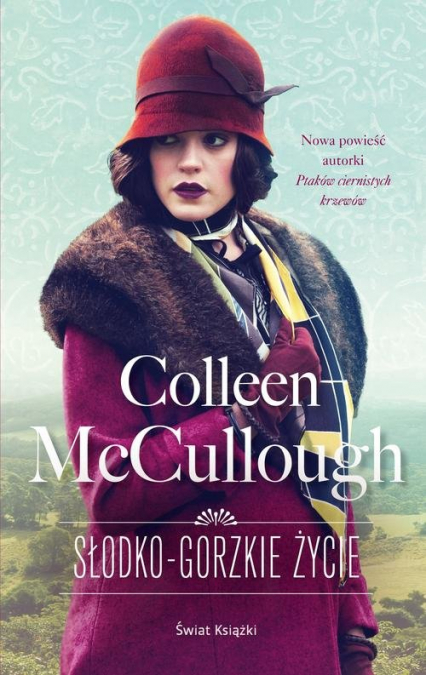 Słodko-gorzkie życie - Colleen McCullough | okładka