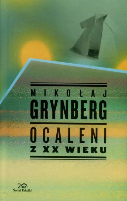 Ocaleni z XX wieku - Mikołaj Grynberg | okładka