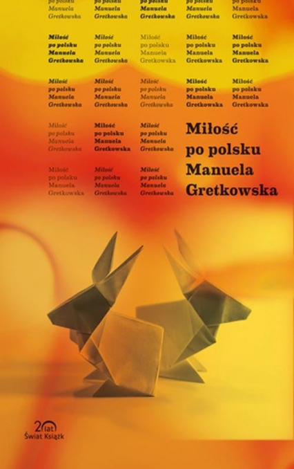 Miłość po polsku - Manuela Gretkowska | okładka