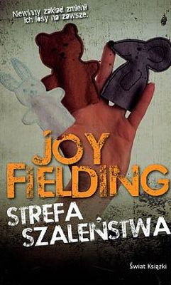 Strefa Szaleństwa - Joy Fielding | okładka