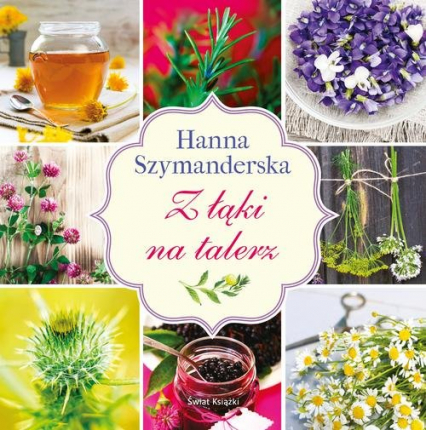 Z łąki na talerz - Hanna Szymanderska | okładka