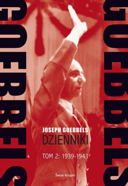 Goebbels Dzienniki Tom 2 1939-1943 - Joseph Goebbels | okładka