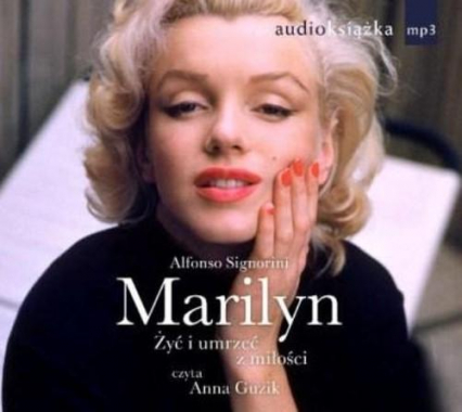 Marilyn. Żyć i umrzeć z miłości. Audiobook - Alfonso Signorini | okładka