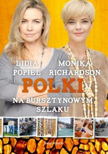 Polki na bursztynowym szlaku - Lidia Popiel, Monika Richardson | okładka