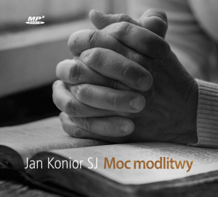 Moc modlitwy mp3 - Jan Konior | okładka