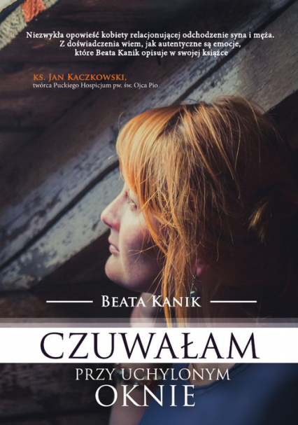 Czuwałam przy uchylonym oknie - Beata Kanik | okładka
